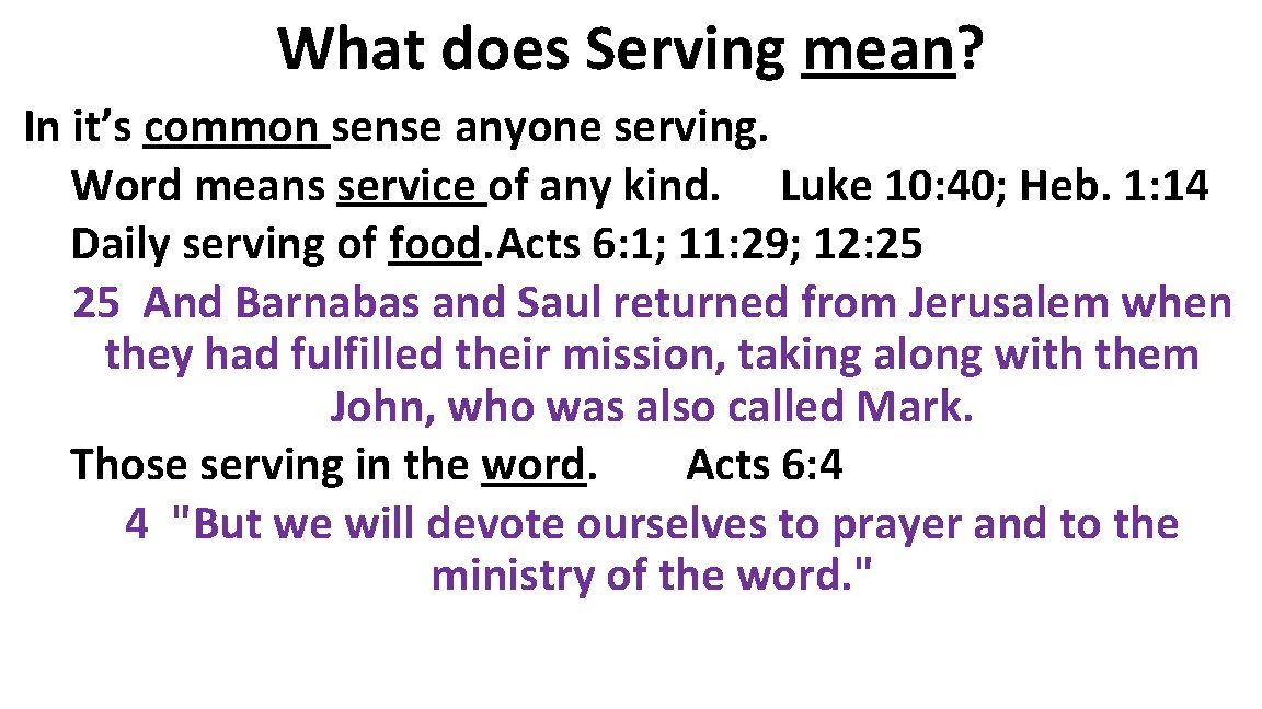 What does Serving mean? In it’s common sense anyone serving. Word means service of
