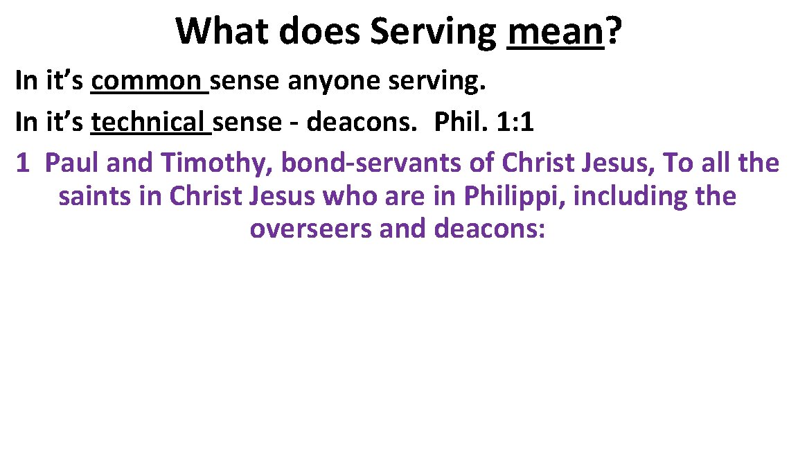 What does Serving mean? In it’s common sense anyone serving. In it’s technical sense