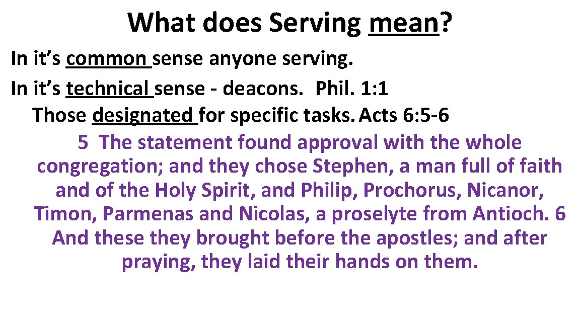 What does Serving mean? In it’s common sense anyone serving. In it’s technical sense