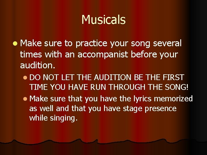 Musicals l Make sure to practice your song several times with an accompanist before