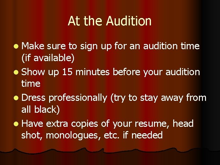 At the Audition l Make sure to sign up for an audition time (if