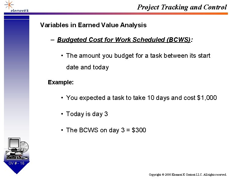 Project Tracking and Control Variables in Earned Value Analysis – Budgeted Cost for Work