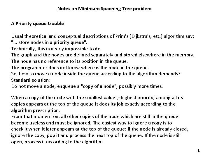Notes on Minimum Spanning Tree problem A Priority queue trouble Usual theoretical and conceptual