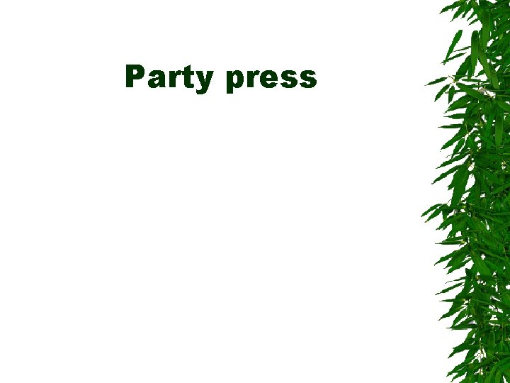 Party press Party press