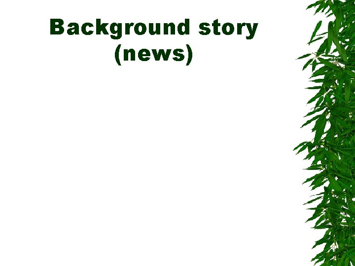 Background story (news) Background story (news)
