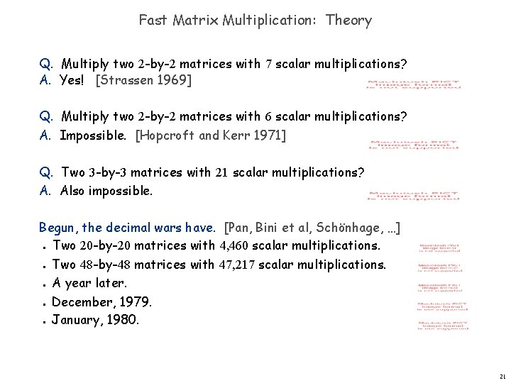 Fast Matrix Multiplication: Theory Q. Multiply two 2 -by-2 matrices with 7 scalar multiplications?