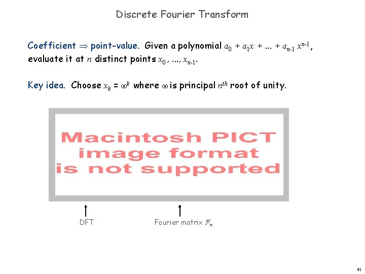 Discrete Fourier Transform Coefficient point-value. Given a polynomial a 0 + a 1 x