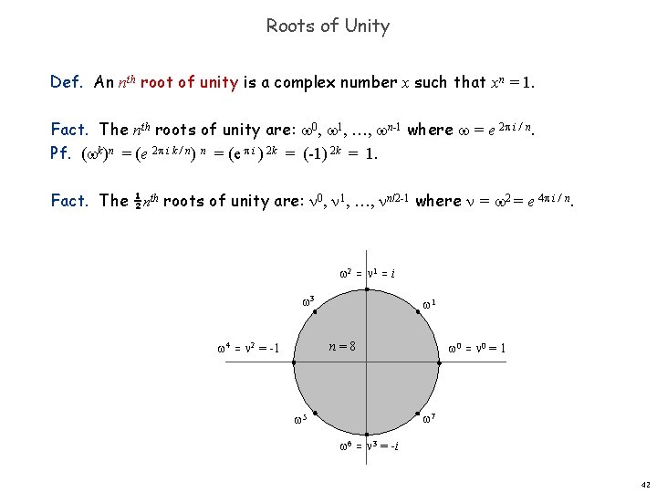 Roots of Unity Def. An nth root of unity is a complex number x