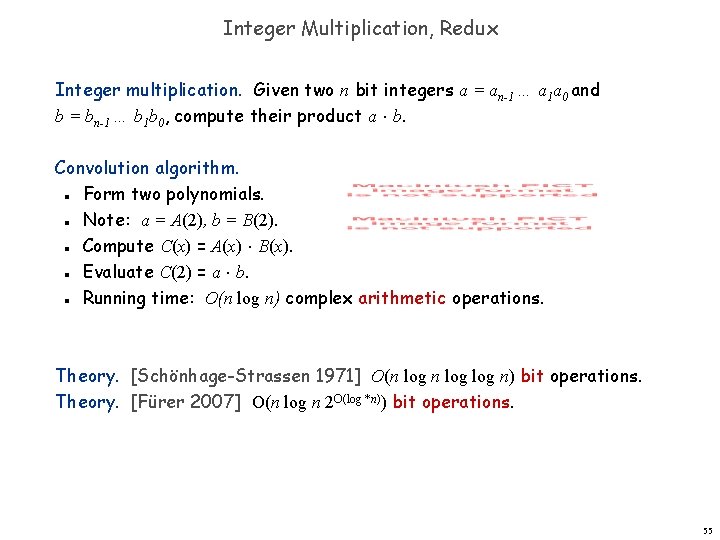 Integer Multiplication, Redux Integer multiplication. Given two n bit integers a = an-1 …