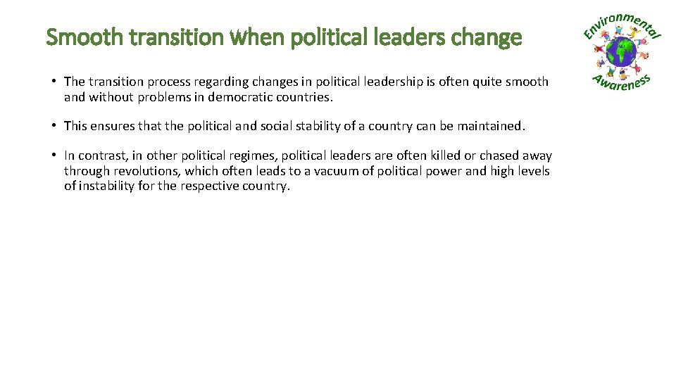Smooth transition when political leaders change • The transition process regarding changes in political