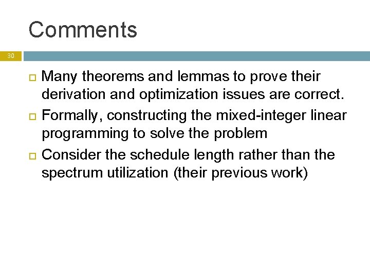 Comments 30 Many theorems and lemmas to prove their derivation and optimization issues are