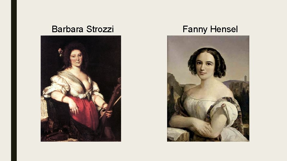 Barbara Strozzi Fanny Hensel 