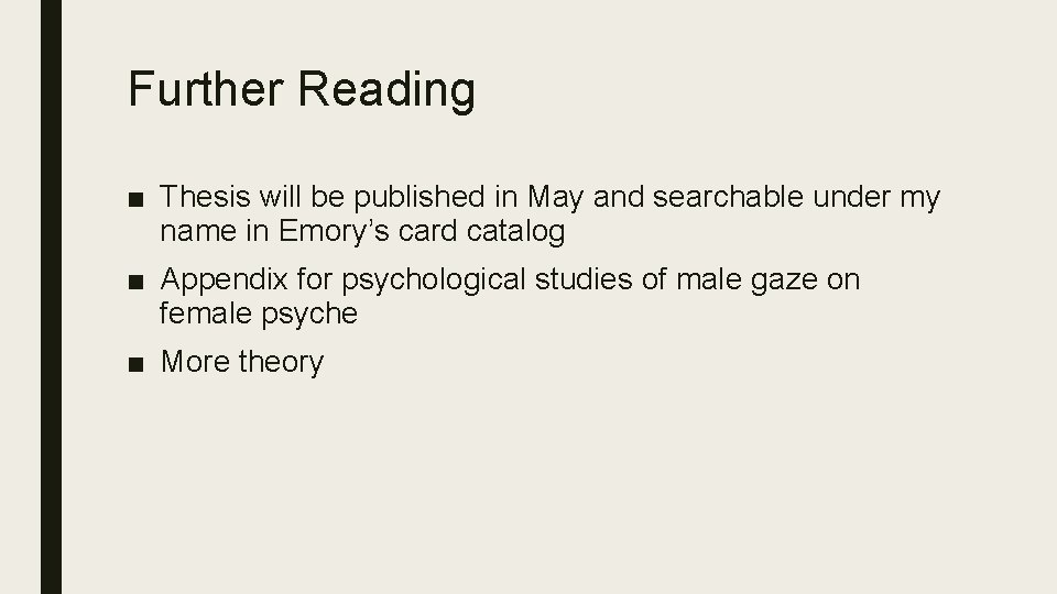 Further Reading ■ Thesis will be published in May and searchable under my name