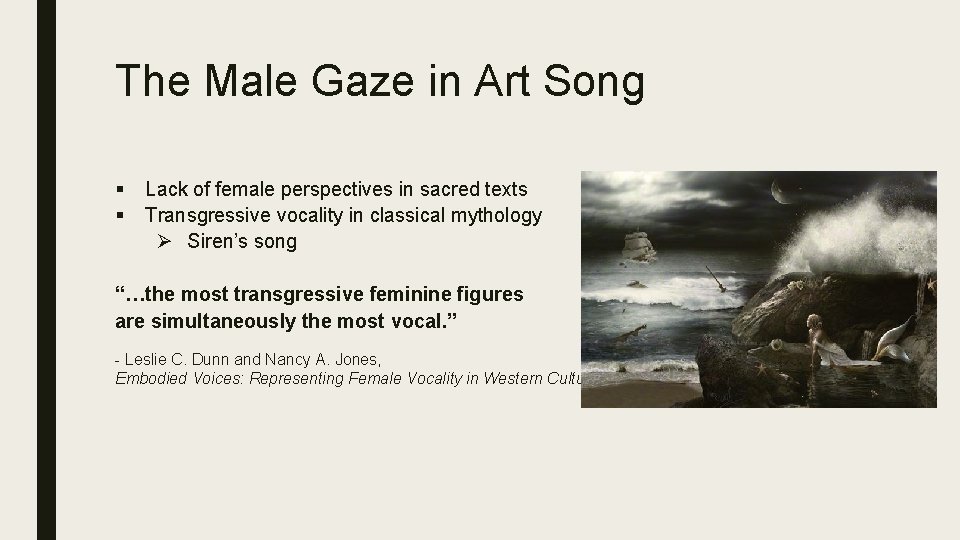 The Male Gaze in Art Song § § Lack of female perspectives in sacred