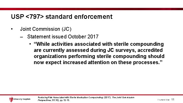 USP <797> standard enforcement • Joint Commission (JC) – Statement issued October 2017 •