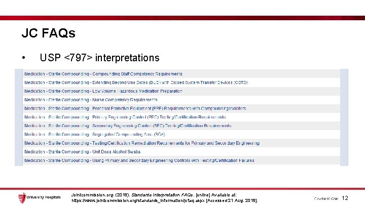 JC FAQs • USP <797> interpretations Jointcommission. org. (2018). Standards Interpretation FAQs. [online] Available