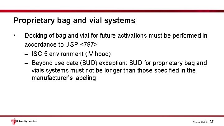 Proprietary bag and vial systems • Docking of bag and vial for future activations