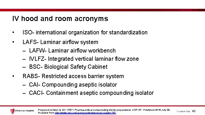 IV hood and room acronyms • ISO- international organization for standardization • LAFS- Laminar