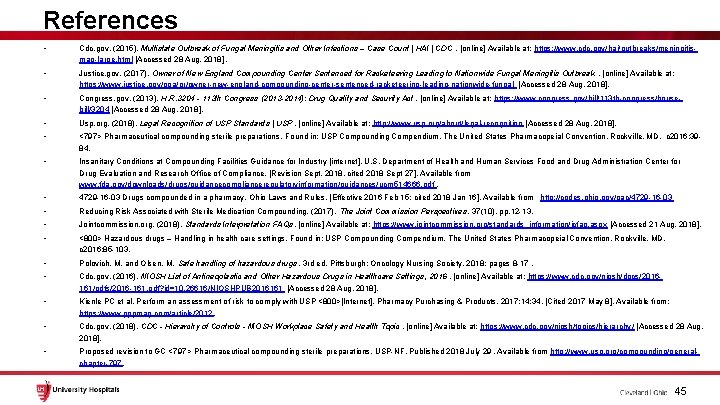 References • Cdc. gov. (2015). Multistate Outbreak of Fungal Meningitis and Other Infections –