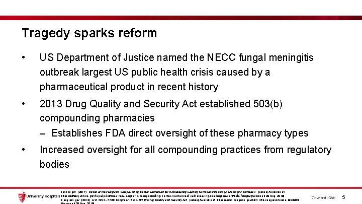 Tragedy sparks reform • US Department of Justice named the NECC fungal meningitis outbreak