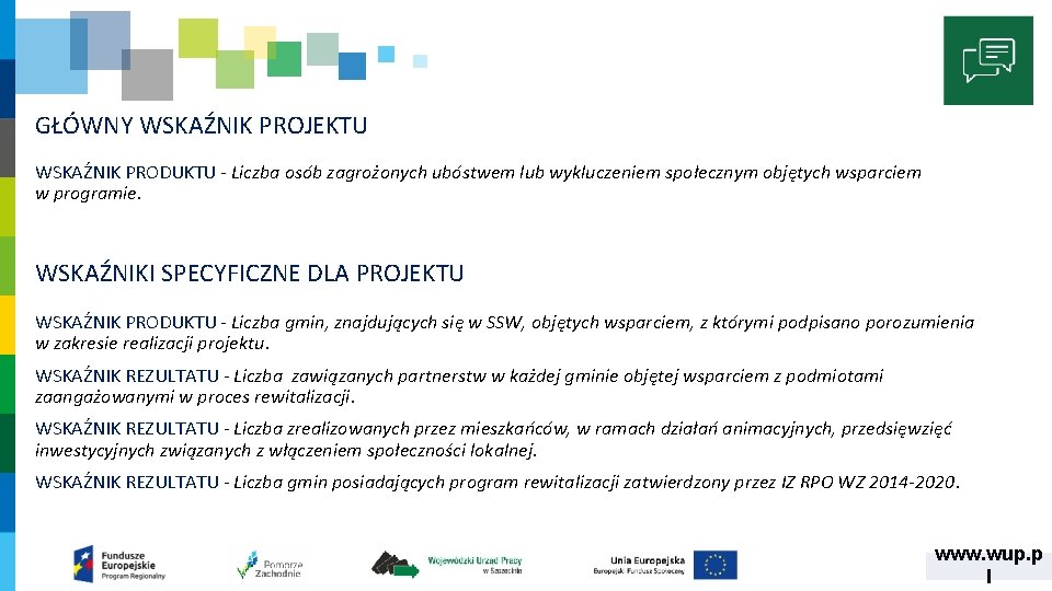 GŁÓWNY WSKAŹNIK PROJEKTU WSKAŹNIK PRODUKTU ‐ Liczba osób zagrożonych ubóstwem lub wykluczeniem społecznym objętych