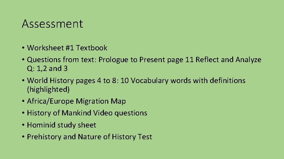 Assessment • Worksheet #1 Textbook • Questions from text: Prologue to Present page 11