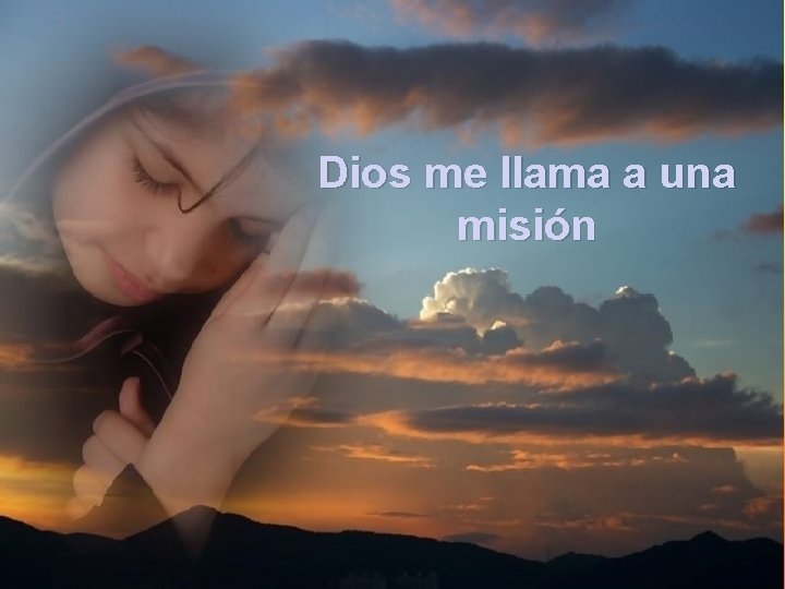 Dios me llama a una misión 