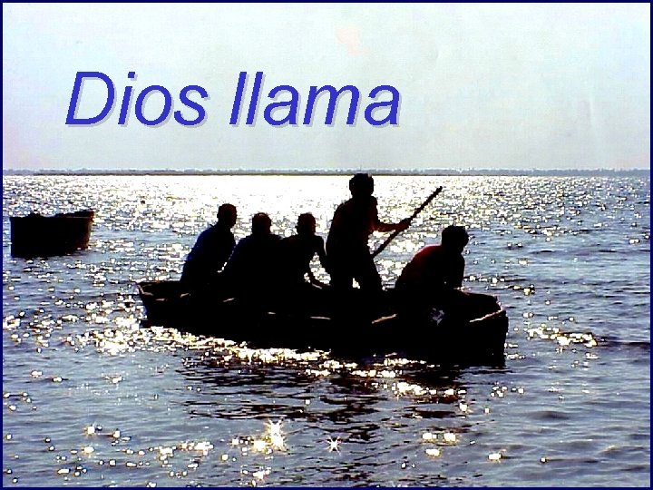 Dios llama 