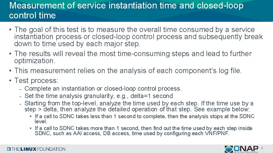 Measurement of service instantiation time and closed-loop control time • The goal of this