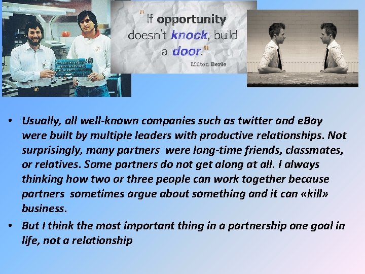  • Usually, all well-known companies such as twitter and e. Bay were built