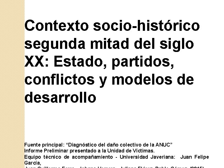 Contexto socio-histórico segunda mitad del siglo XX: Estado, partidos, conflictos y modelos de desarrollo