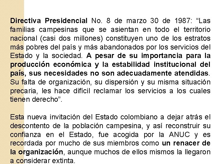 Directiva Presidencial No. 8 de marzo 30 de 1987: “Las familias campesinas que se