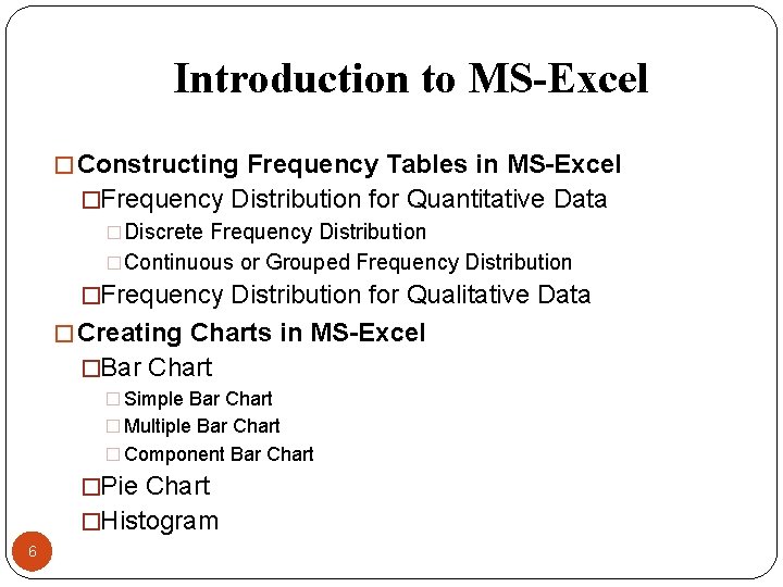 Introduction to MS-Excel � Constructing Frequency Tables in MS-Excel �Frequency Distribution for Quantitative Data