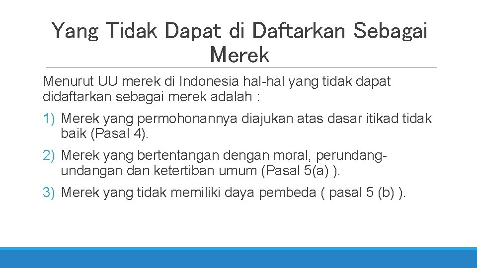 Yang Tidak Dapat di Daftarkan Sebagai Merek Menurut UU merek di Indonesia hal-hal yang