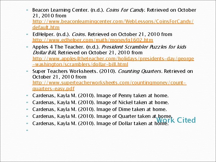  Beacon Learning Center. (n. d. ). Coins For Candy. Retrieved on October 21,