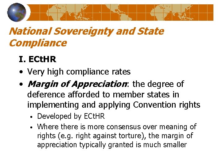 National Sovereignty and State Compliance I. ECt. HR • Very high compliance rates •