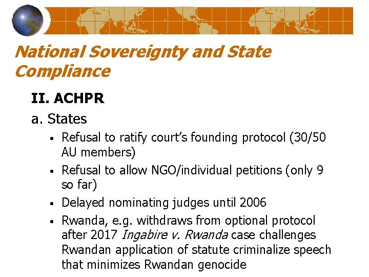 National Sovereignty and State Compliance II. ACHPR a. States • • Refusal to ratify