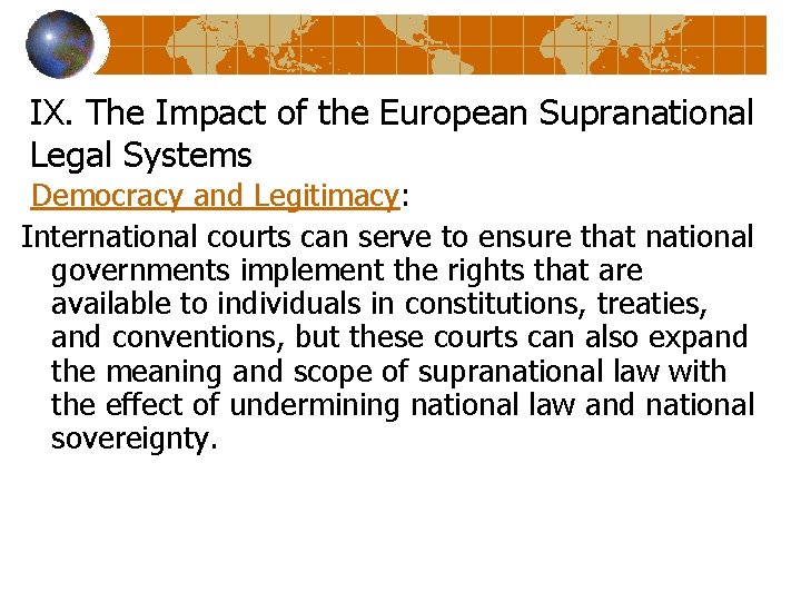 IX. The Impact of the European Supranational Legal Systems Democracy and Legitimacy: International courts