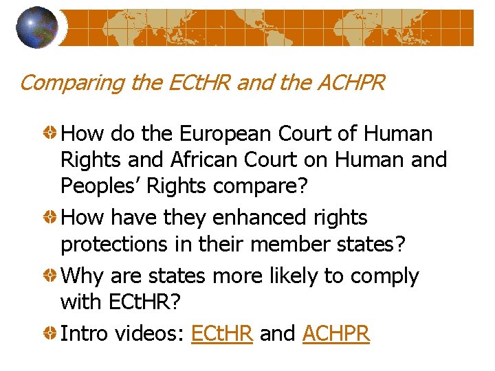 Comparing the ECt. HR and the ACHPR How do the European Court of Human