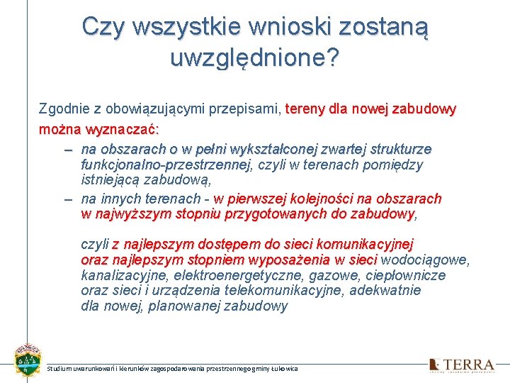 Czy wszystkie wnioski zostaną uwzględnione? Zgodnie z obowiązującymi przepisami, tereny dla nowej zabudowy można