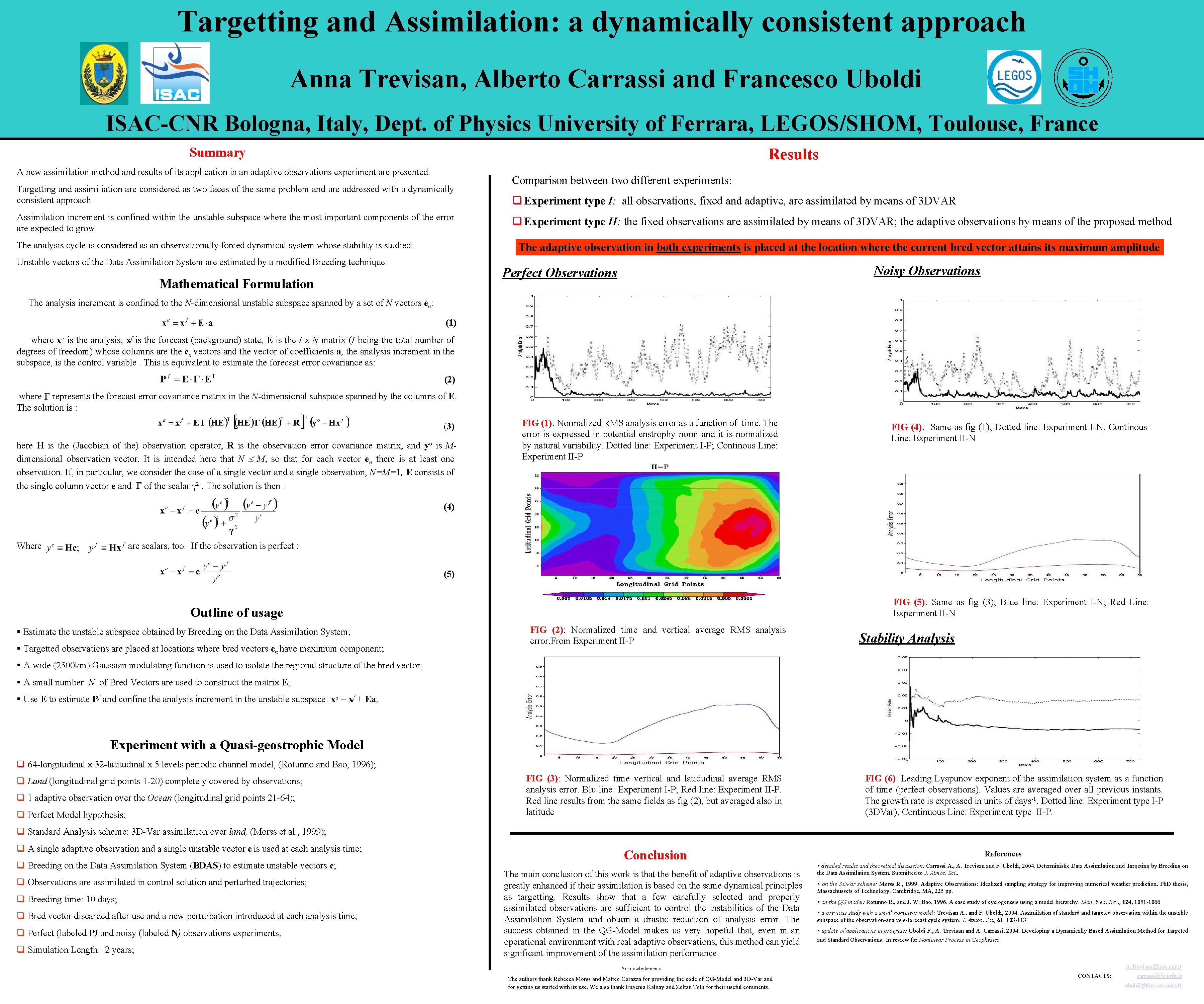 Targetting and Assimilation: a dynamically consistent approach Anna Trevisan, Alberto Carrassi and Francesco Uboldi