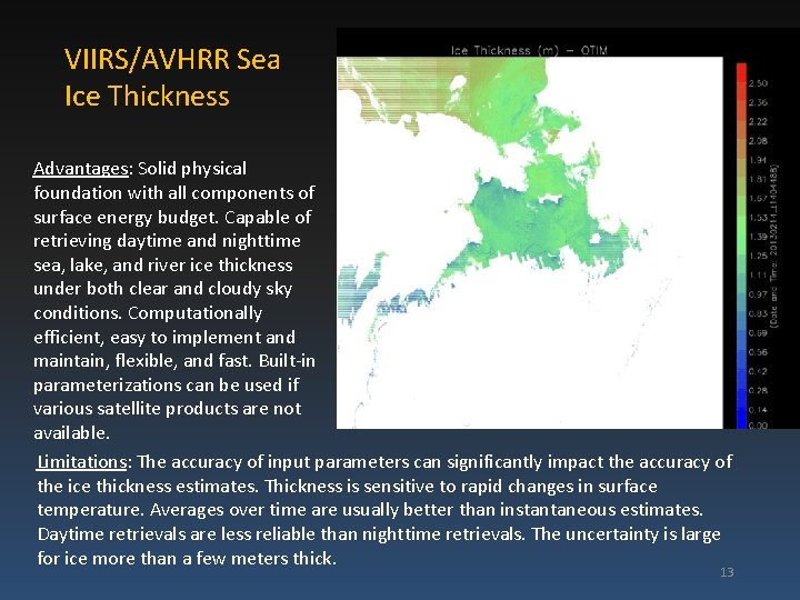 VIIRS/AVHRR Sea Ice Thickness Advantages: Solid physical foundation with all components of surface energy