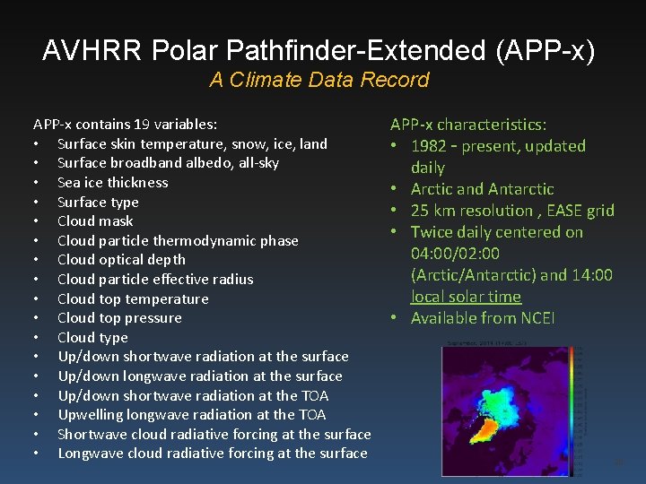 AVHRR Polar Pathfinder-Extended (APP-x) A Climate Data Record APP-x contains 19 variables: • Surface