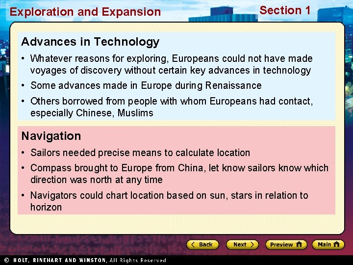 Exploration and Expansion Section 1 Advances in Technology • Whatever reasons for exploring, Europeans