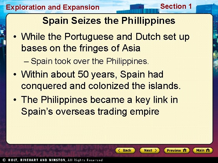 Exploration and Expansion Section 1 Spain Seizes the Phillippines • While the Portuguese and