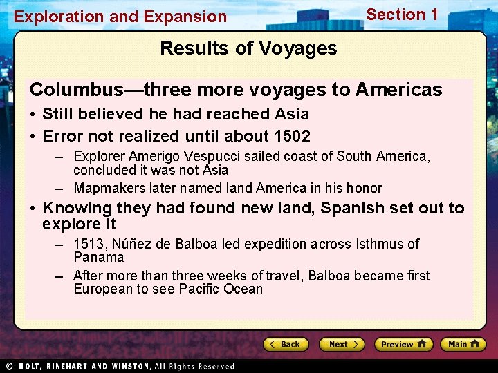 Exploration and Expansion Section 1 Results of Voyages Columbus—three more voyages to Americas •