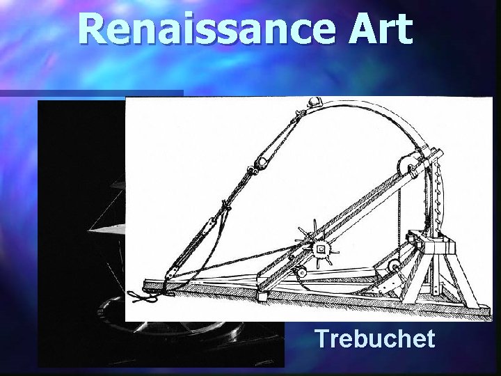 Renaissance Art Helicopter Trebuchet 