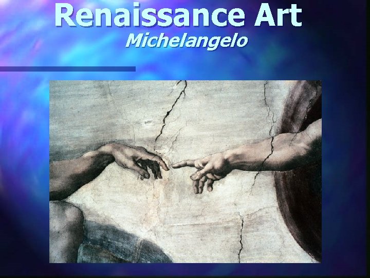 Renaissance Art Michelangelo 