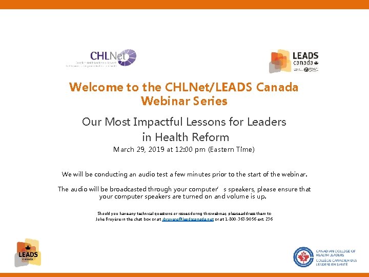 Welcome to the CHLNet/LEADS Canada Webinar Series Our Most Impactful Lessons for Leaders in