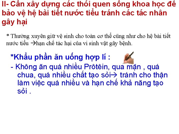 II Cần xây dựng các thói quen sống khoa học để bảo vệ hệ